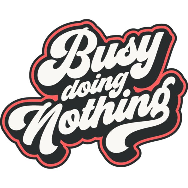 Busy doing nothing Thumbnail
